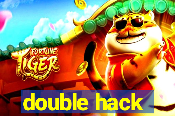 double hack