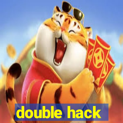 double hack