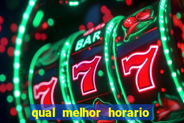 qual melhor horario para jogar pixbet