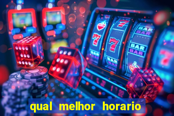 qual melhor horario para jogar pixbet