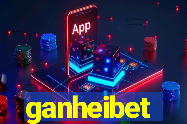 ganheibet