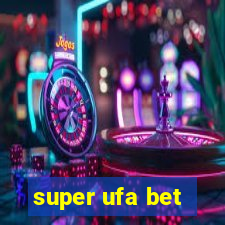 super ufa bet