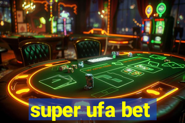 super ufa bet