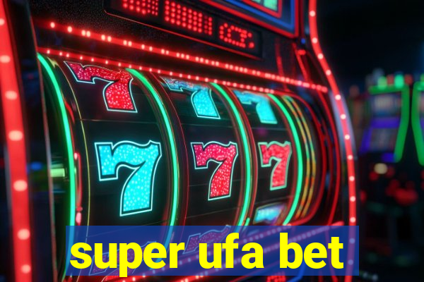 super ufa bet