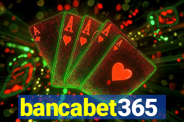 bancabet365