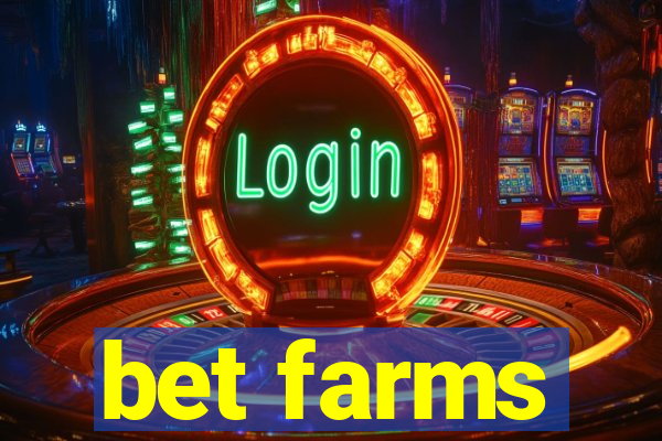 bet farms