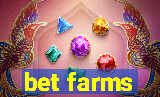 bet farms