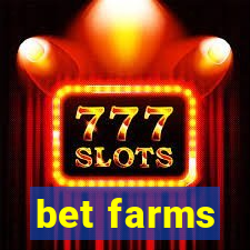 bet farms