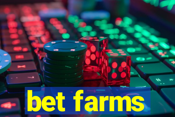 bet farms