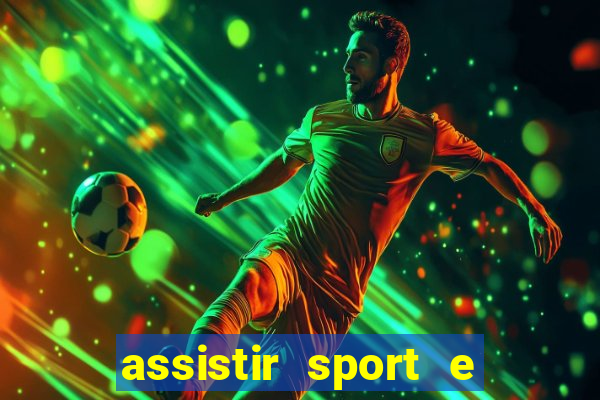 assistir sport e ponte preta