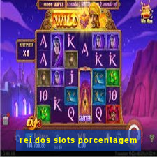 rei dos slots porcentagem