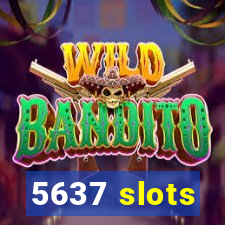 5637 slots