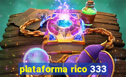 plataforma rico 333