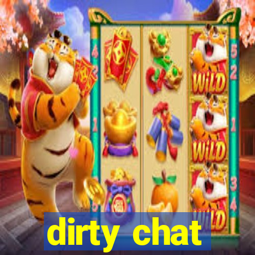 dirty chat