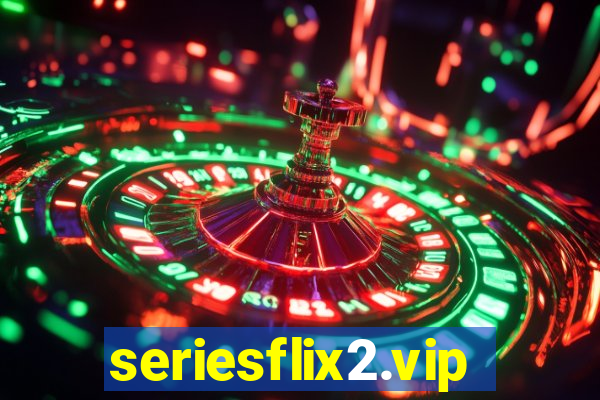 seriesflix2.vip