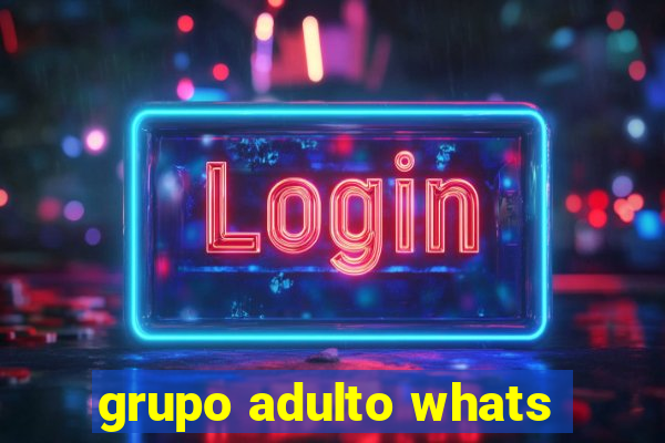 grupo adulto whats