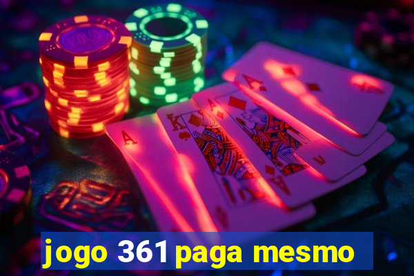 jogo 361 paga mesmo