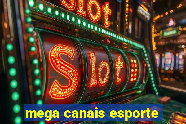 mega canais esporte