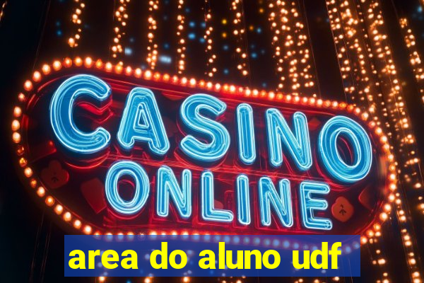 area do aluno udf