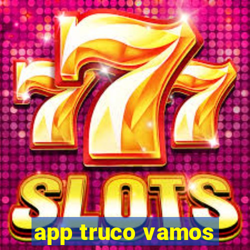 app truco vamos