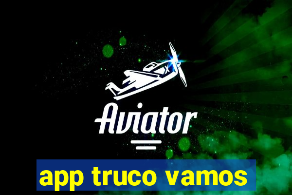 app truco vamos