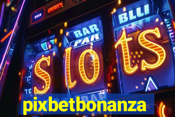 pixbetbonanza