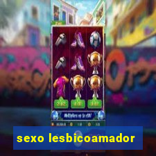 sexo lesbicoamador