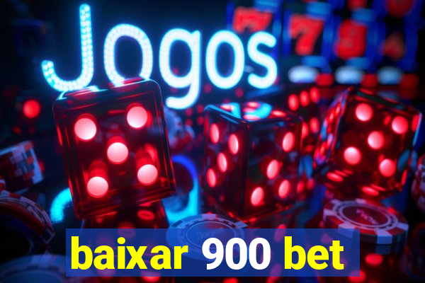 baixar 900 bet