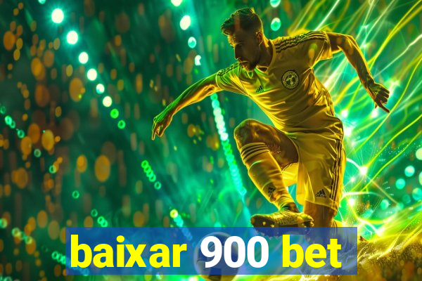 baixar 900 bet