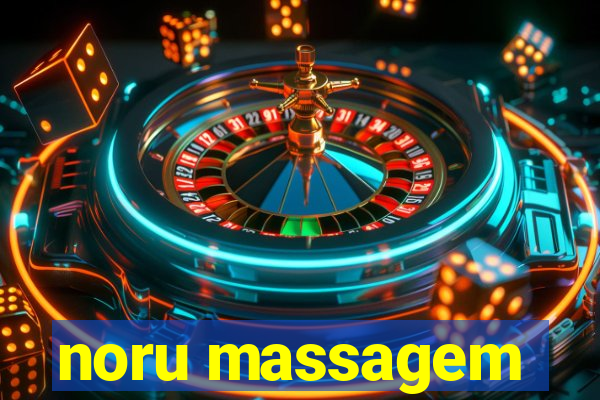 noru massagem