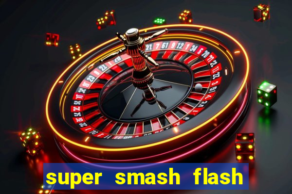 super smash flash 2 jogos 360