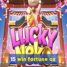 15 win fortune ox