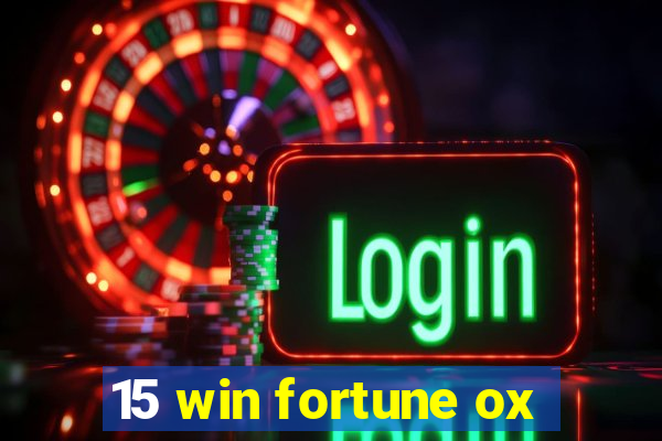 15 win fortune ox