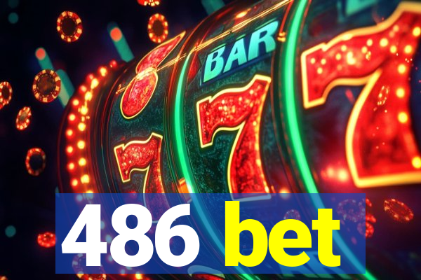 486 bet