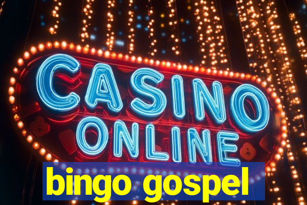 bingo gospel