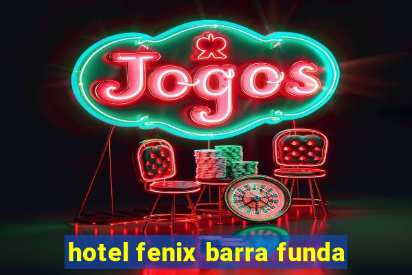 hotel fenix barra funda