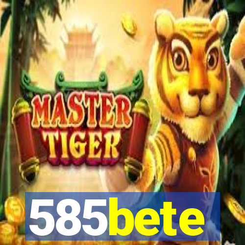 585bete