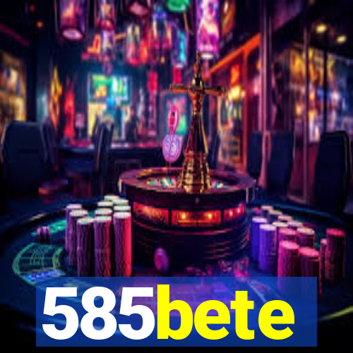 585bete