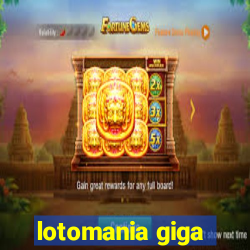 lotomania giga