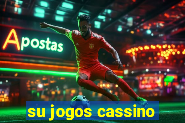 su jogos cassino