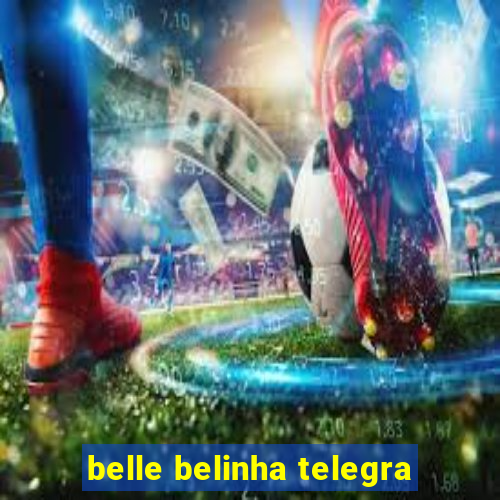 belle belinha telegra