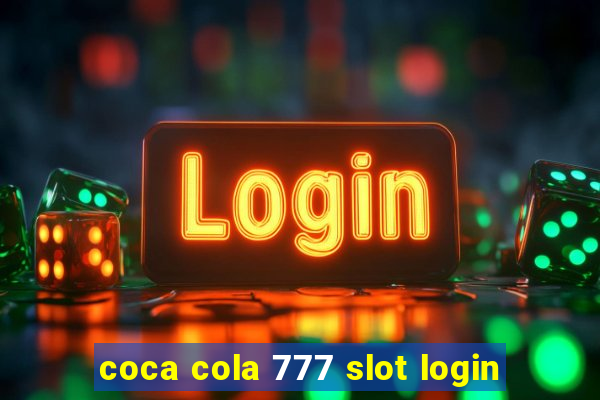 coca cola 777 slot login