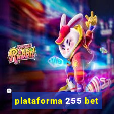 plataforma 255 bet