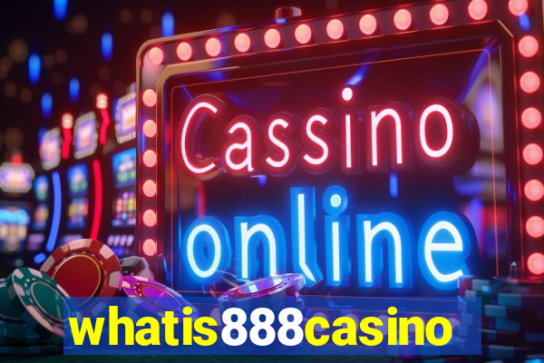 whatis888casino