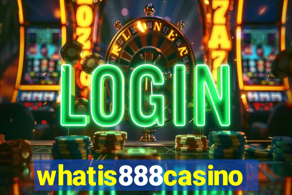 whatis888casino