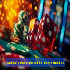 calculadora de odds combinadas