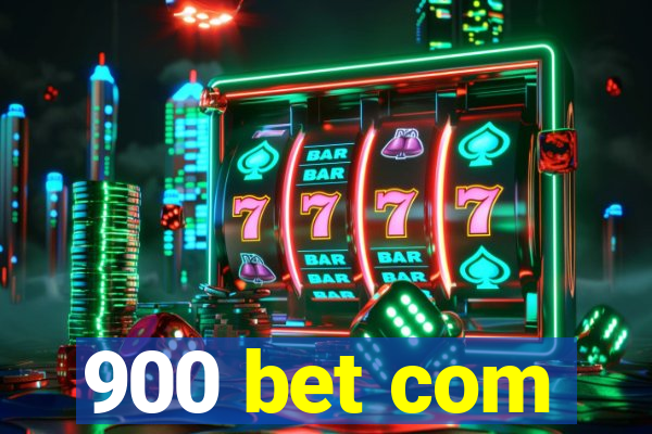 900 bet com