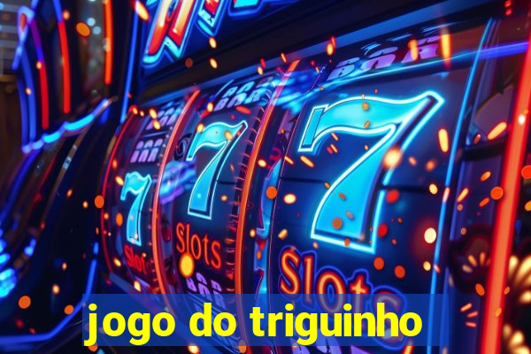 jogo do triguinho