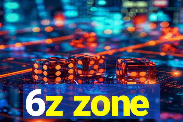 6z zone