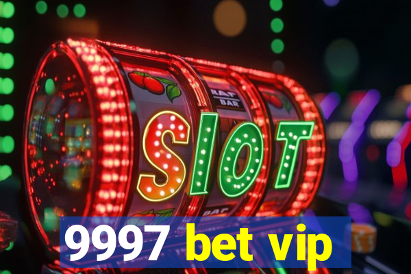 9997 bet vip